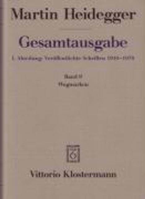Martin Heidegger: Gesamtausgabe Abt. 1 Veröffentlichte Schriften Bd. 9. Wegmarken, Buch
