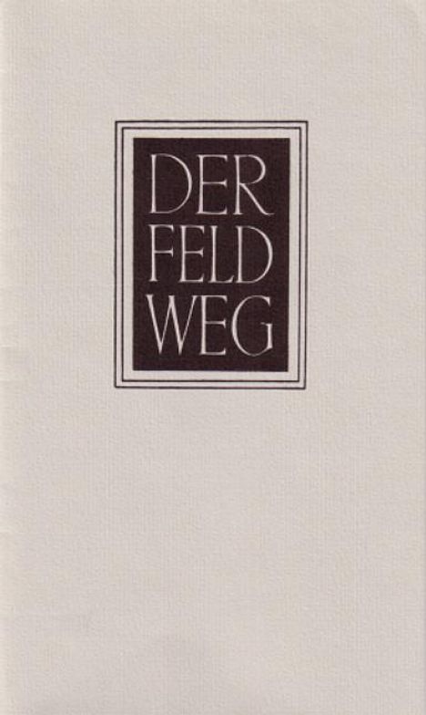 Martin Heidegger: Der Feldweg, Buch