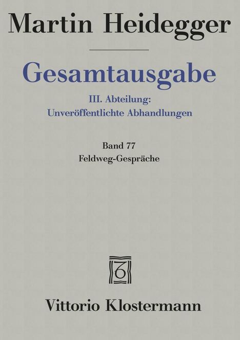 Martin Heidegger: Feldweg-Gespräche (1944/45), Buch