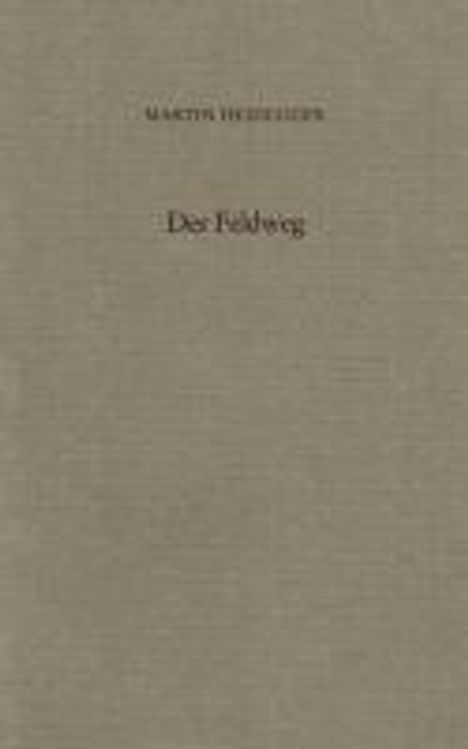 Martin Heidegger: Der Feldweg, Buch