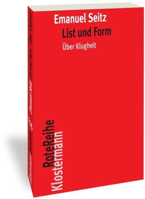 Emanuel Seitz: Seitz, E: List und Form, Buch