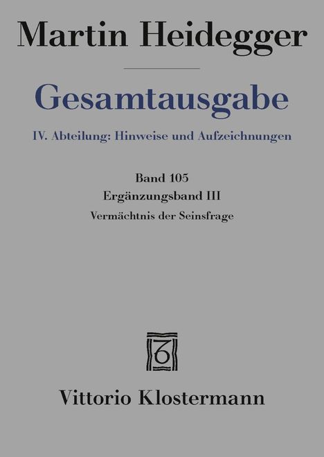 Martin Heidegger: Vermächtnis der Seinsfrage, Buch