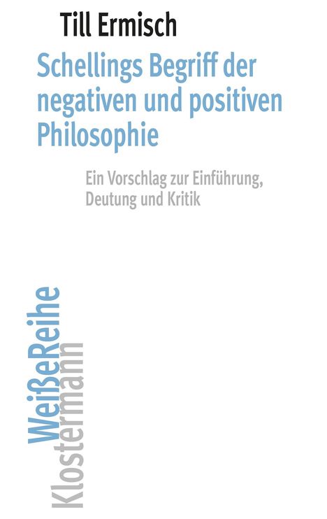 Till Ermisch: Schellings Begriff der negativen und positiven Philosophie, Buch