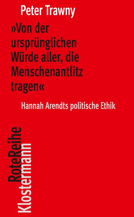 Peter Trawny: 'Von der ursprünglichen Würde aller, die Menschenantlitz tragen', Buch