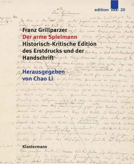 edition text 20, Franz Grillparzer, Der arme Spielmann, Herausgegeben von Chao Li, Klostermann; Hintergrund handschriftlich.