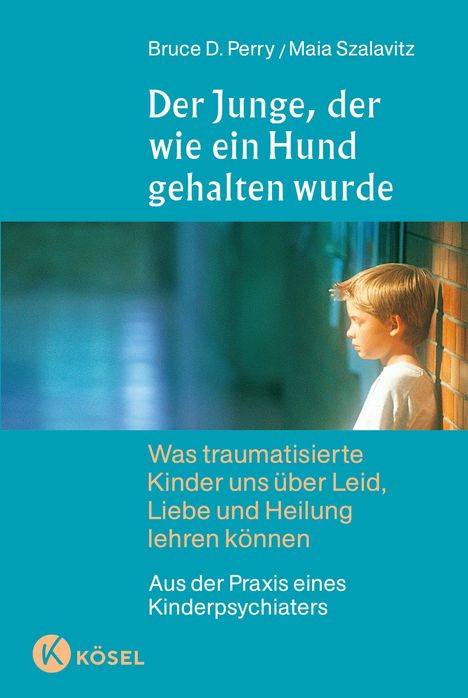 Bruce D. Perry: Der Junge, der wie ein Hund gehalten wurde, Buch