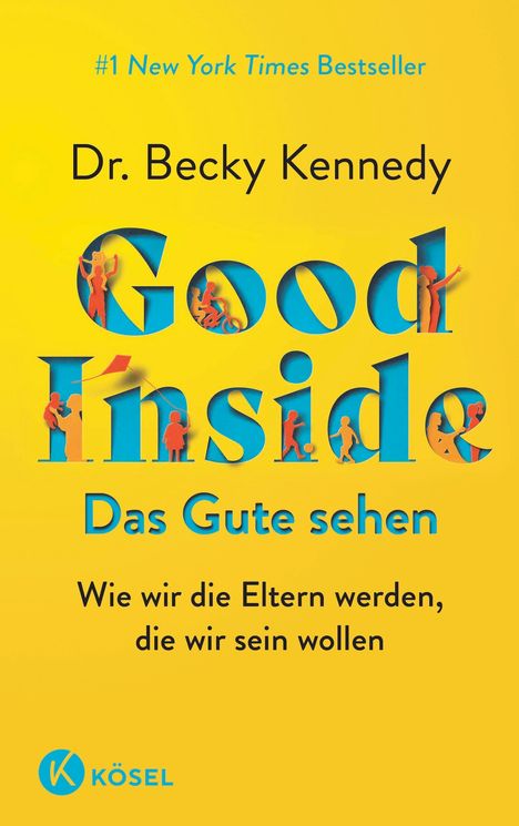 Becky Kennedy: Good Inside - Das Gute sehen, Buch