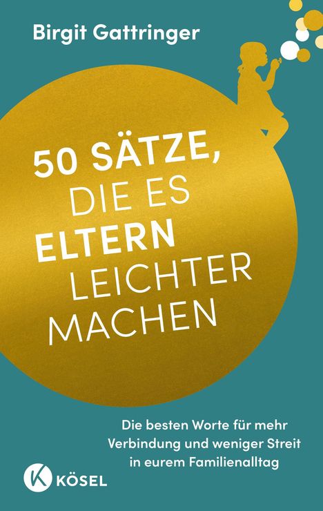 Birgit Gattringer: 50 Sätze, die es Eltern leichter machen, Buch