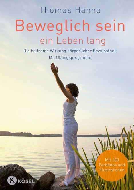 Thomas Hanna: Beweglich sein - ein Leben lang, Buch