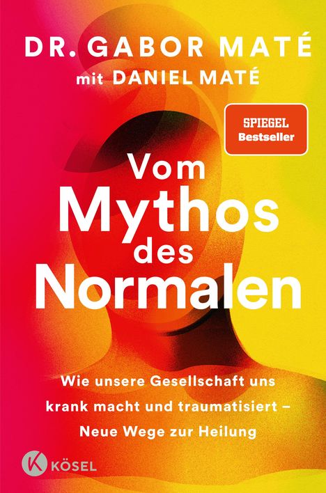 Gabor Maté: Vom Mythos des Normalen, Buch