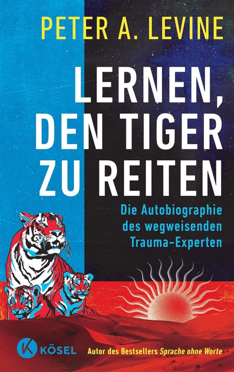 Peter A. Levine: Lernen, den Tiger zu reiten, Buch