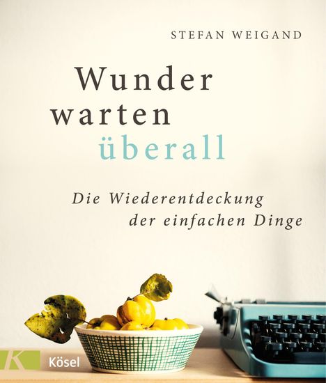 Stefan Weigand: Wunder warten überall, Buch