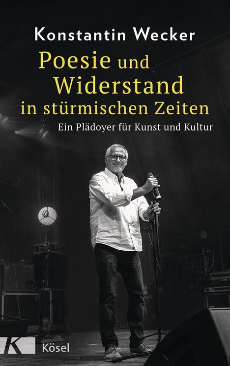 Konstantin Wecker: Poesie und Widerstand in stürmischen Zeiten, Buch