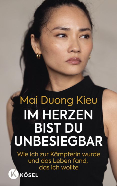 Mai Duong Kieu: Im Herzen bist du unbesiegbar -, Buch