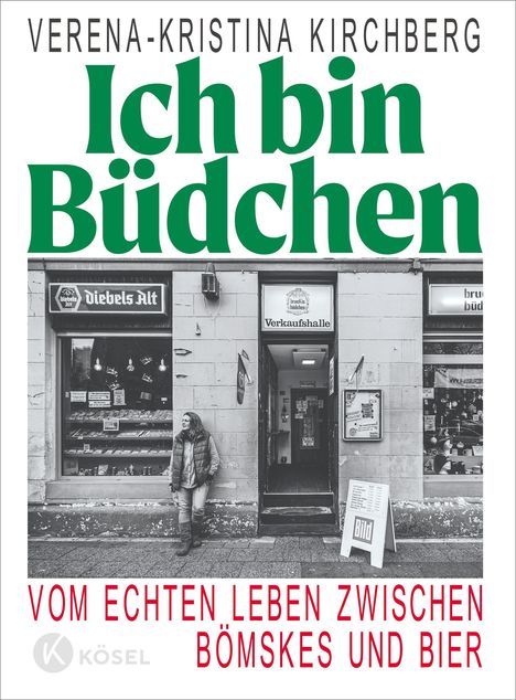"Ich bin Büdchen", "Vom echten Leben zwischen Bömskes und Bier". Eine Frau steht vor einem kleinen Laden.