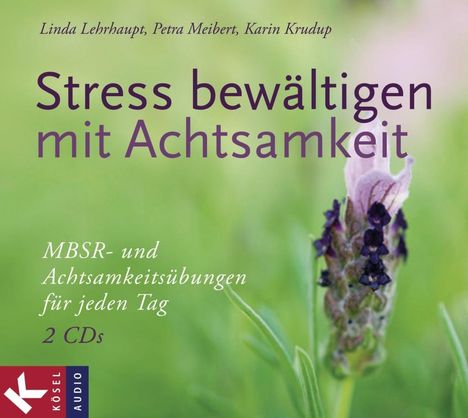 Linda Lehrhaupt: Stress bewältigen mit Achtsamkeit, CD