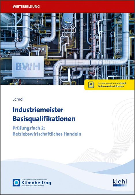 Texte: Weiterbildung, BWH, Industriemeister Basisqualifikationen, Betriebswirtschaftliches Handeln. Bild: Rohre eines Industriewerks.