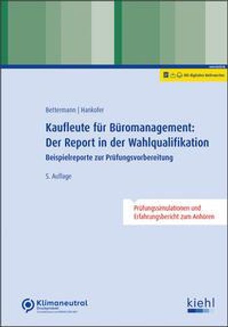 Verena Bettermann: Kaufleute für Büromanagement: Der Report in der Wahlqualifikation, 1 Buch und 1 Diverse