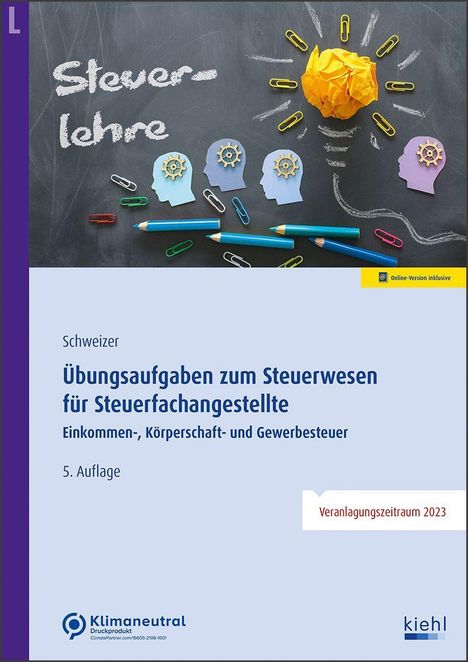 Reinhard Schweizer: Übungsaufgaben zum Steuerwesen für Steuerfachangestellte, 1 Buch und 1 Diverse