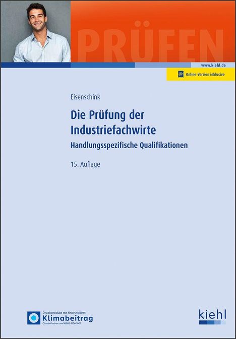 Titel: Die Prüfung der Industriefachwirte. Handlungsspezifische Qualifikationen. 15. Auflage. Oberhalb: lächelnder Mann.