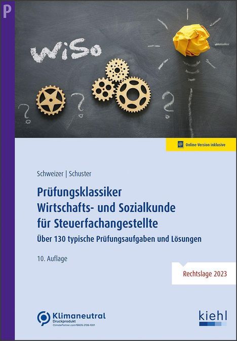 Reinhard Schweizer: Prüfungsklassiker Wirtschafts- und Sozialkunde für Steuerfachangestellte, 1 Buch und 1 Diverse