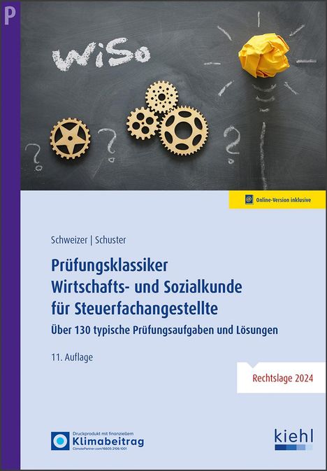 Reinhard Schweizer: Prüfungsklassiker Wirtschafts- und Sozialkunde für Steuerfachangestellte, 1 Buch und 1 Diverse