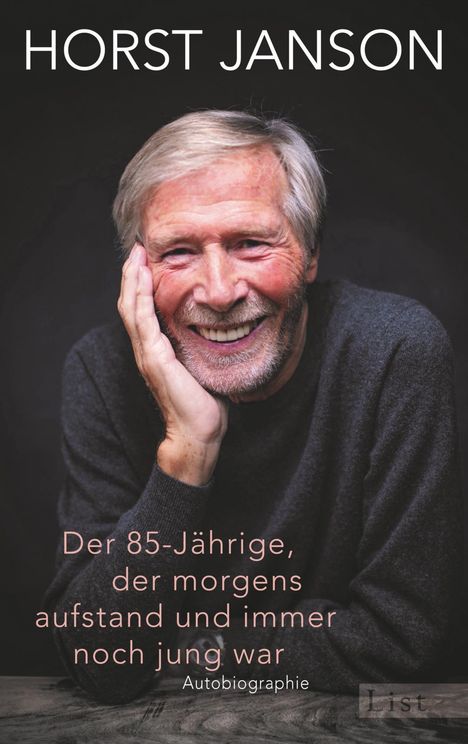 Horst Janson: Der 85-Jährige, der morgens aufstand und immer noch jung war, Buch