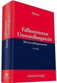 Hilbert Ballreich: Ballreich, H: Fallkommentar Umwandlungsrecht, Buch
