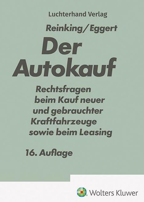 Text: "Luchterhand Verlag, Reinking/Eggert, Der Autokauf, Rechtsfragen [...] Leasing, 16. Auflage." Enthält Wolters Kluwer Logo.