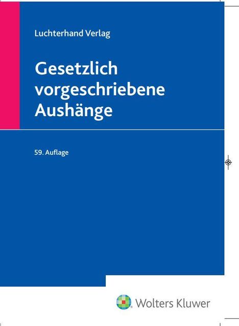 Text: "Luchterhand Verlag. Gesetzlich vorgeschriebene Aushänge. 59. Auflage." Unten rechts ist ein Wolters Kluwer Logo.