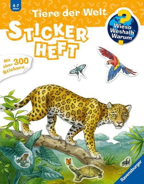 Wieso? Weshalb? Warum? Stickerheft: Tiere der Welt, Buch