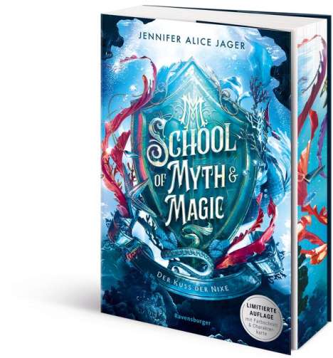 Jennifer Alice Jager: School of Myth &amp; Magic, Band 1: Der Kuss der Nixe (Limitierte Auflage mit Farbschnitt und Charakterkarte), Buch