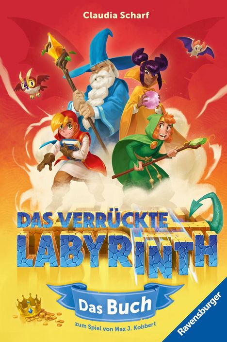 Claudia Scharf, DAS VERRÜCKTE LABYRINTH, Das Buch, Ravensburger Logo; Illustration von Abenteurern mit Magier und Eule.