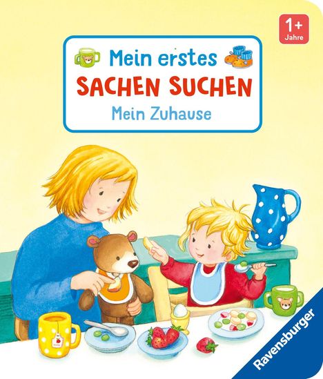 "Mein erstes SACHEN SUCHEN Mein Zuhause 1+ Jahre." Illustration: Kind und Erwachsener am Tisch, mit Spielzeug und Essen.