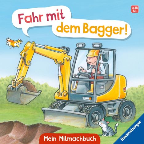 "Fahr mit dem Bagger!" Illustration: Ein lachender Mann in einem Bagger, Vogel fliegt, Katze sitzt daneben.