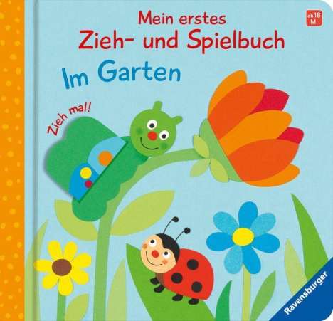 Sandra Grimm: Mein erstes Zieh- und Spielbuch: Im Garten, Buch