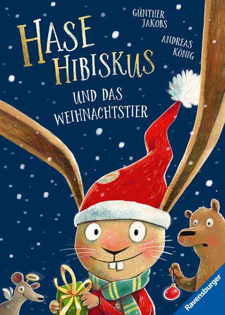 Andreas König (geb. 1956): Hase Hibiskus und das Weihnachtstier, Buch
