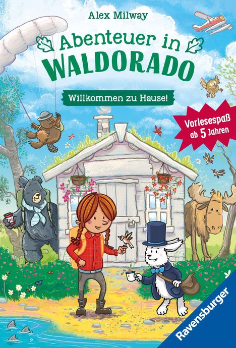 "Abenteuer in Waldorado", "Willkommen zu Hause!", "Vorlesespaß ab 5 Jahren". Eine Illustration mit Tieren und einem Mädchen vor einem Haus.