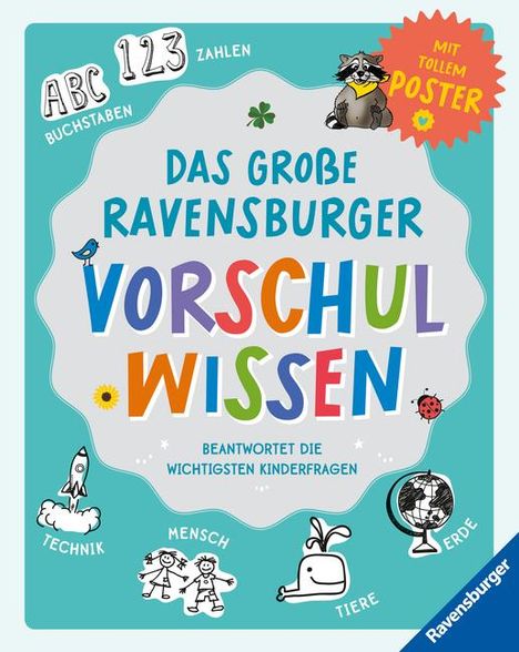 Johanna Friedl: Das große Ravensburger Vorschulwissen beantwortet Kinderfragen zu unterschiedlichsten Themen kompetent, altersgerecht und verständlich, Buch