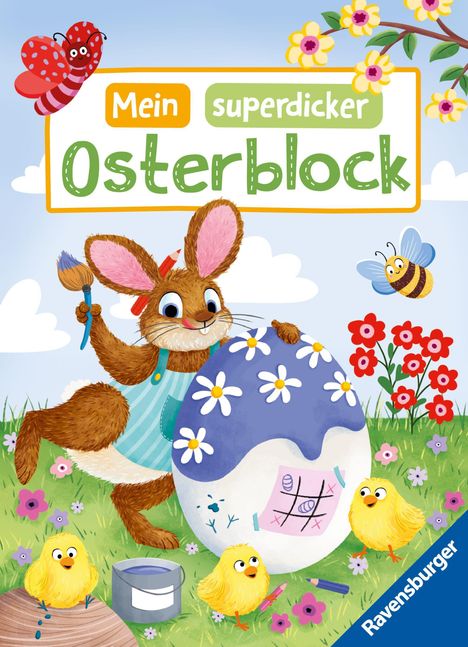"Mein superdicker Osterblock" steht oben. Ein fröhlicher Hase bemalt ein großes Ei, umgeben von Küken und Blumen.