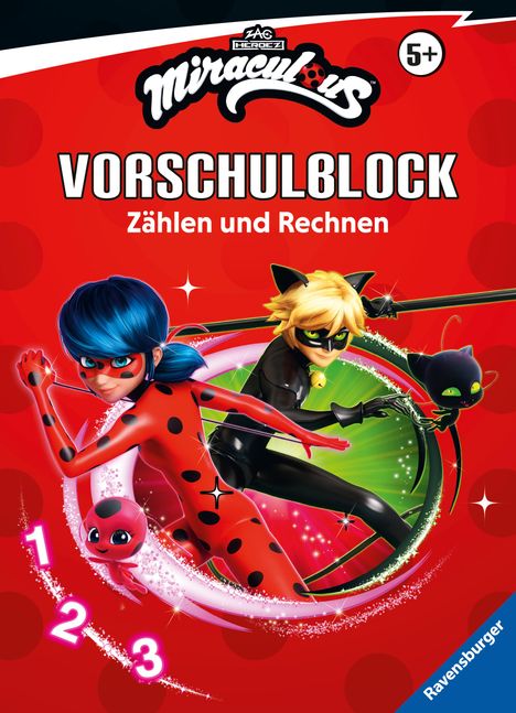 Stefanie Hahn: Miraculous Mein Vorschulblock Zählen und Rechnen - Konzentration, Erstes Rechnen, Rätseln für Kinder ab 5 Jahren - Spielerisches Lernen für Fans von Ladybug und Cat Noir ab Vorschule, Buch