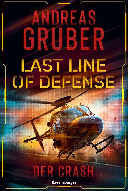 Andreas Gruber: Last Line of Defense, Band 3: Der Crash. Die Action-Thriller-Reihe von Nr. 1 SPIEGEL-Bestsellerautor Andreas Gruber!, Buch