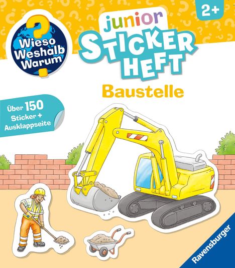„Über 150 Sticker + Ausklappseite“, bunte Illustration: Bagger, Bauarbeiter, Schubkarre; kindgerechte Gestaltung.