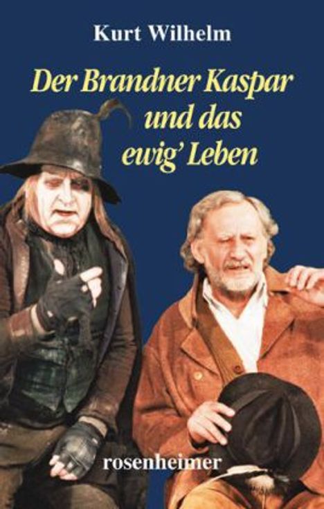 Kurt Wilhelm: Der Brandner Kaspar und das ewig' Leben, Buch