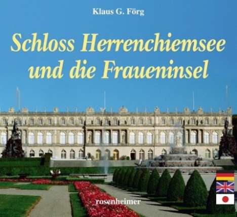 Klaus G. Förg: Schloss Herrenchiemsee und die Fraueninsel, Buch
