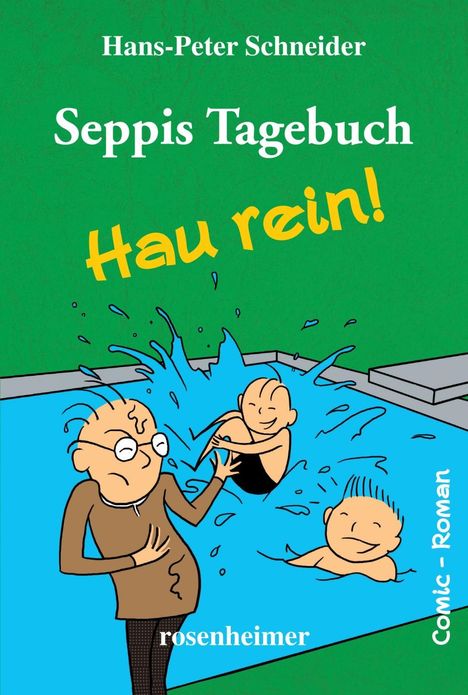 Hans-Peter Schneider: Seppis Tagebuch - Hau rein!, Buch