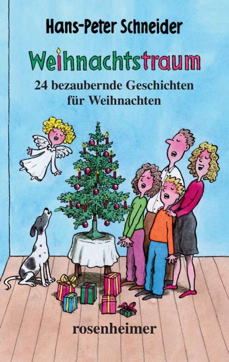 Hans-Peter Schneider: Weihnachtstraum - 24 bezaubernde Geschichten für Weihnachten, Buch