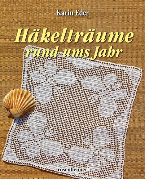 Karin Eder: Häkelträume rund ums Jahr, Buch