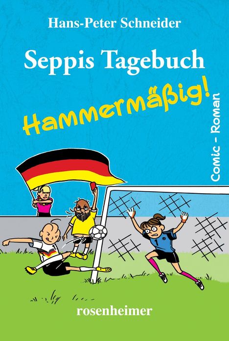 Hans-Peter Schneider: Seppis Tagebuch - Hammermäßig, Buch