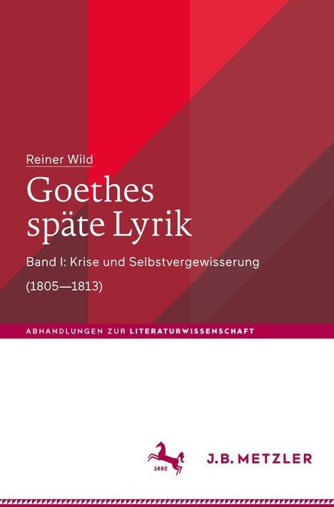 Reiner Wild: Goethes späte Lyrik, Buch